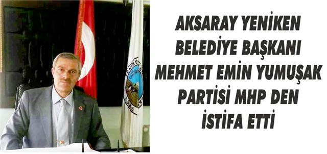 MHP li Belediye Başkanı partisinden istifa etti