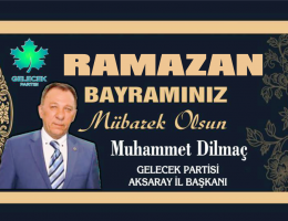 Muhammet Dilmaç “Ramazan Bayramınız mübarek Olsun”