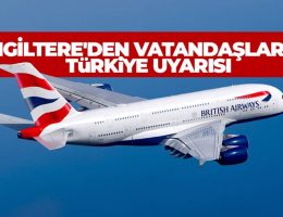 İngiliz Hükümetinden ” Türkiye’ye Gitmeyin” uyarısı