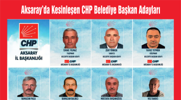 CHP Aksaray’da belediye başkan adaylarını açıklamaya devam ediyor