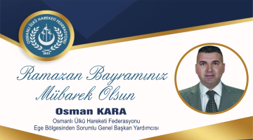 Osman Kara” Tüm İslam Aleminin Bayramı Kutlu Olsun”
