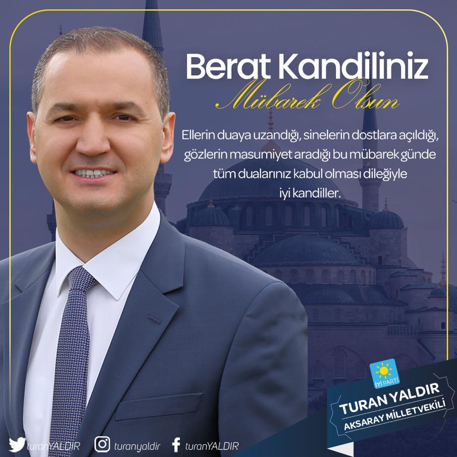 İYİ Parti Aksaray Milletvekili Turan Yaldır Kandil mesajı yayınladı