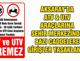Aksaray’da bazı caddelere ATV ve UTV araçlarının girişi yasak