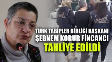 Türk Tabipleri Birliği Başkanı Fincancı Tahliye edildi